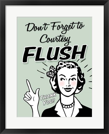 Framed Don't Forget To Flush Print