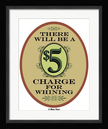 Framed $5 Charge Whining Print