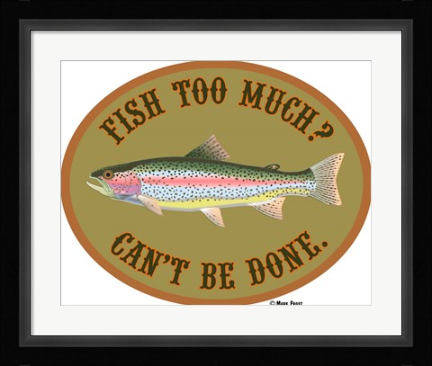 Framed Fish Too Much Print