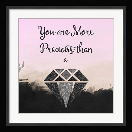 Framed More Precious Print