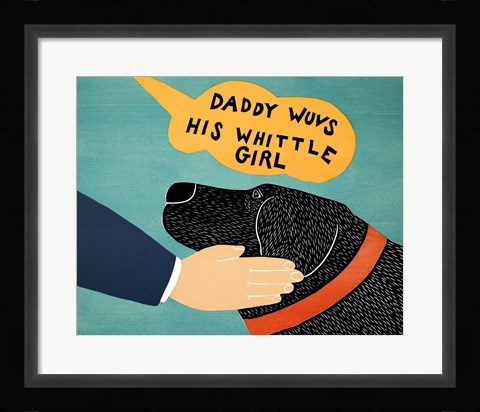 Framed Daddy Wuvs his Wittle Girl Print