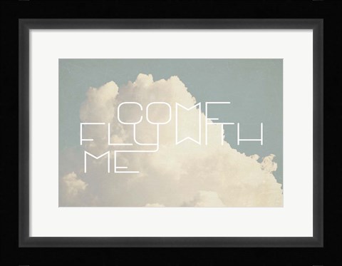 Framed Come Fly With Me Print