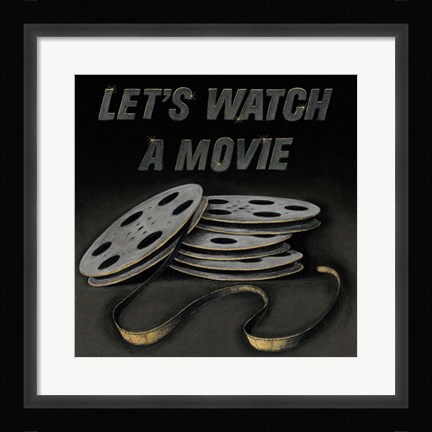 Framed Lets Watch a Movie Print