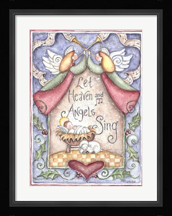 Framed Let Heaven and Angels Sing Print
