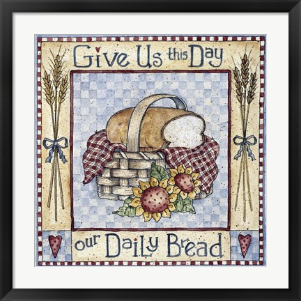 Framed Give Us This Day Our Daily Bread Print