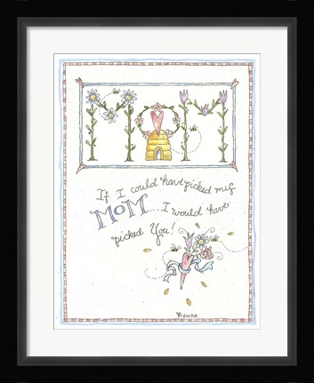 Framed Mom, If I Could Pick Print