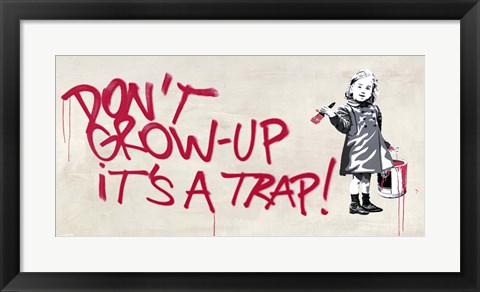 Framed Don't Grow Up Print