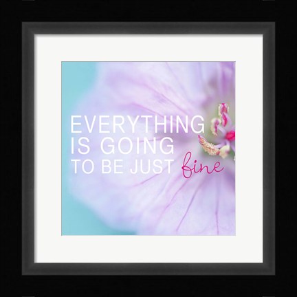 Framed Everything is Going to be Just Fine Print