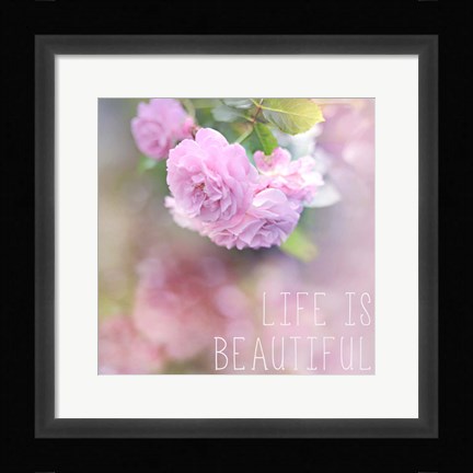 Framed Life is Beautiful Print