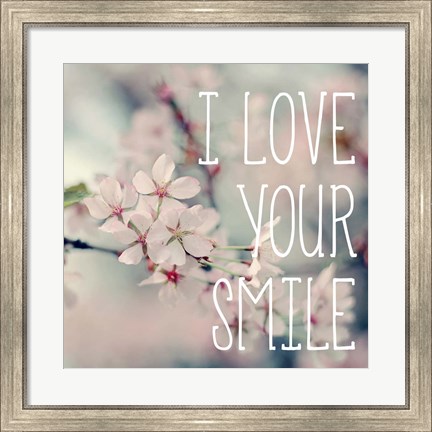 Framed I Love Your Smile Print