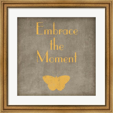 Framed Embrace the Moment Print