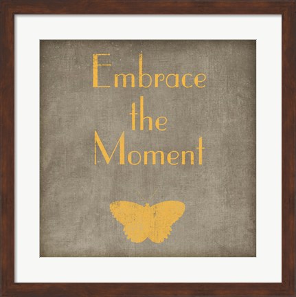 Framed Embrace the Moment Print