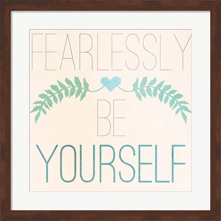 Framed Fab Self II (Fearlessly Be Yourself) Print