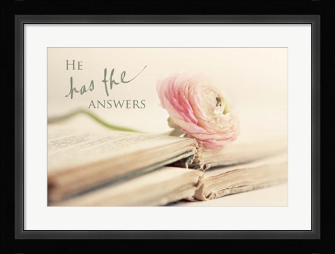 Framed He has the Answers Print