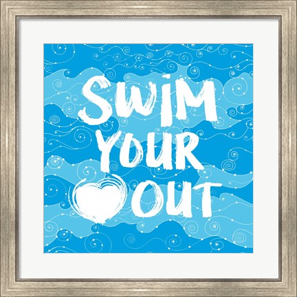 Framed Swim Your Heart Out - Artsy Print