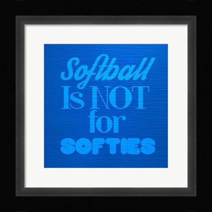 Framed Softball is Not for Softies - Blue Print