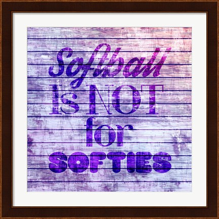 Framed Softball is Not for Softies - Purple White Print