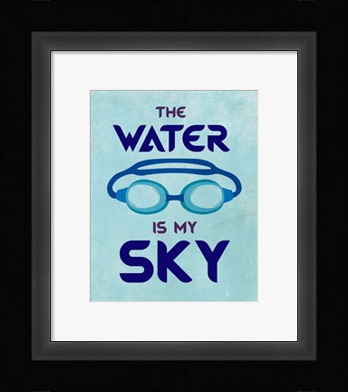Framed Water is My Sky Print