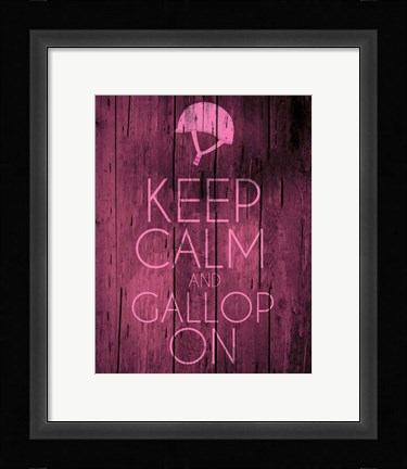 Framed Keep Calm and Gallop On - Pink Print