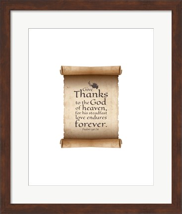 Framed Psalm 136:26, Give Thanks (Scroll on White Border) Print
