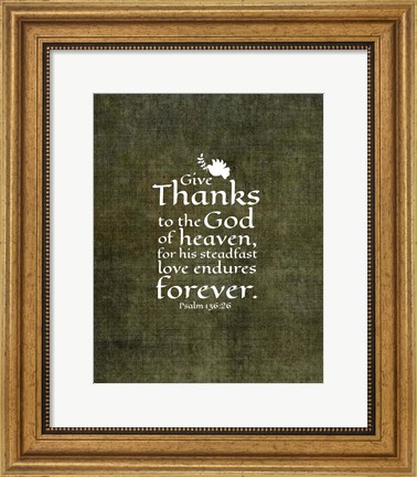 Framed Psalm 136:26, Give Thanks (Olive Border) Print