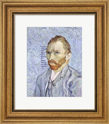Framed Great Things -Van Gogh Quote 3 Print