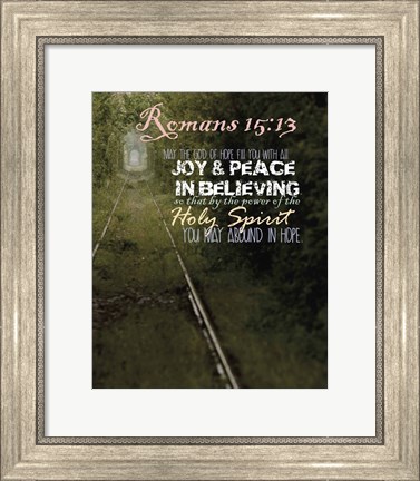 Framed Romans 15:13 Abound in Hope (Rail Track) Print