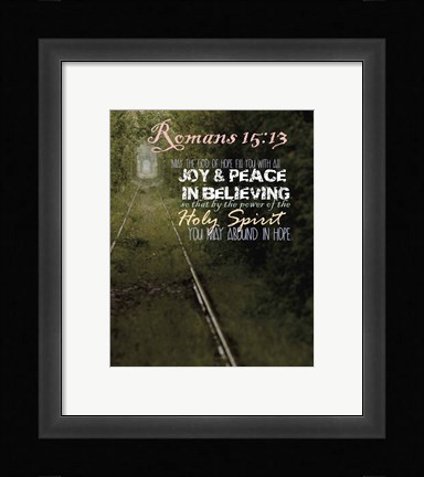 Framed Romans 15:13 Abound in Hope (Rail Track) Print