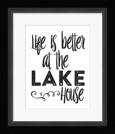 Framed Lifes Better Lake Print
