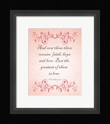 Framed 1 Corinthians 13:13 Faith, Hope and Love (Pink) Print