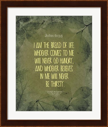 Framed John 6:35 I am the Bread of Life (Leaves) Print