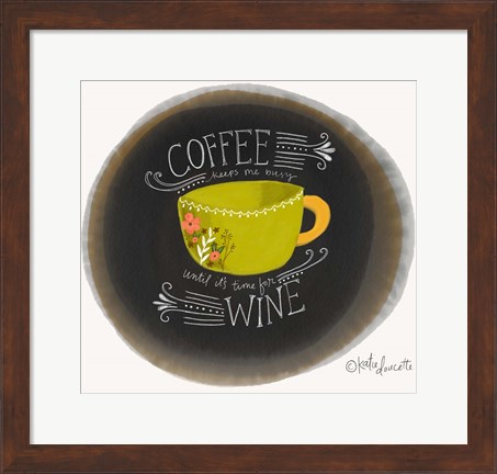Framed Coffee Until Wine Print