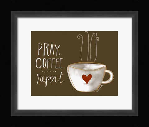 Framed Pray, Coffee, Repeat Print
