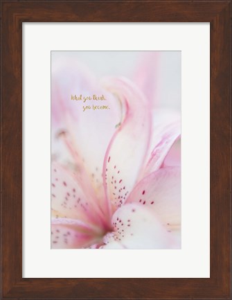 Framed What You Think You Become Print