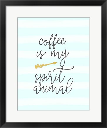 Framed Coffee is My Spirit Animal Print
