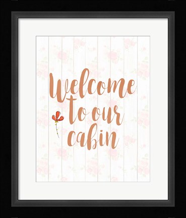 Framed Welcome to Our Cabin Print