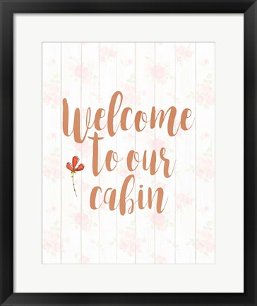 Framed Welcome to Our Cabin Print