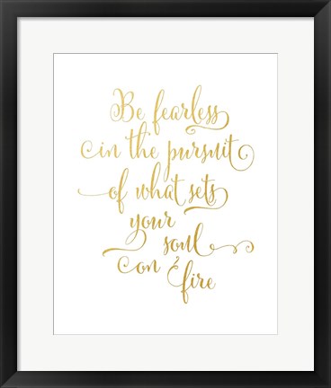 Framed Be Fearless Print