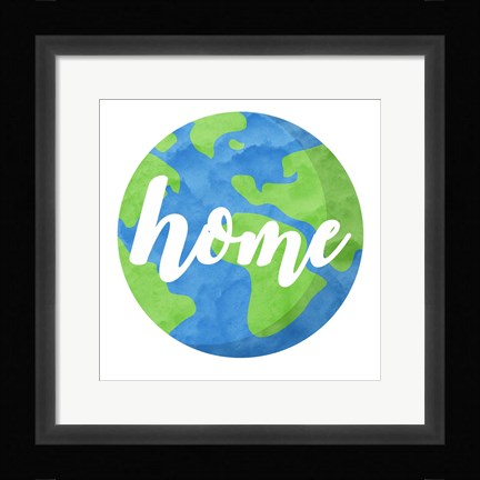 Framed Earth Is Our Home Print