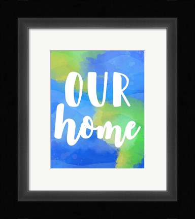 Framed Our Home Print