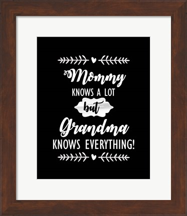 Framed Grandma Knows Everything Print
