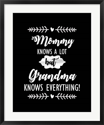 Framed Grandma Knows Everything Print