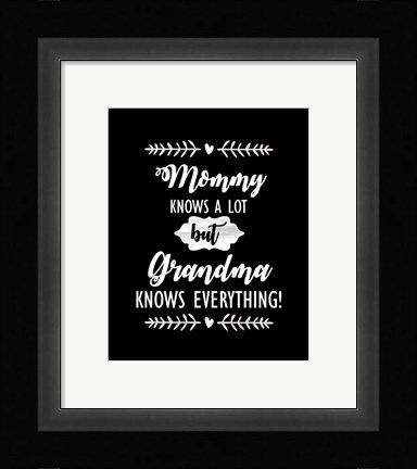 Framed Grandma Knows Everything Print