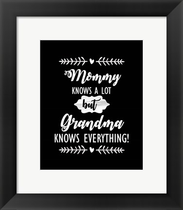 Framed Grandma Knows Everything Print