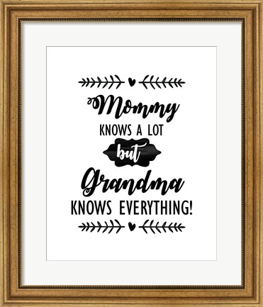 Framed Grandma Knows Everything 2 Print