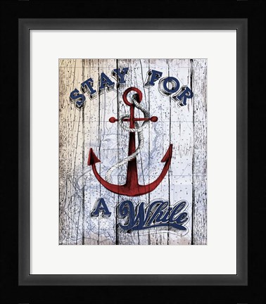 Framed Stay Anchor Print
