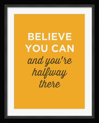 Framed Believe You Can Print