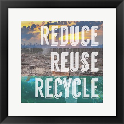 Framed Reduce Reuse Recycle Print