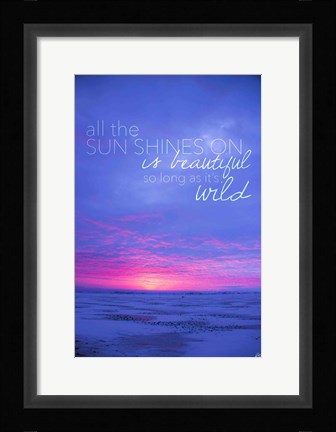 Framed All The Sun Shines On Print