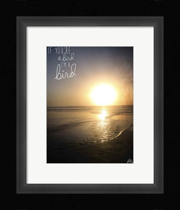 Framed I'm A Bird Print